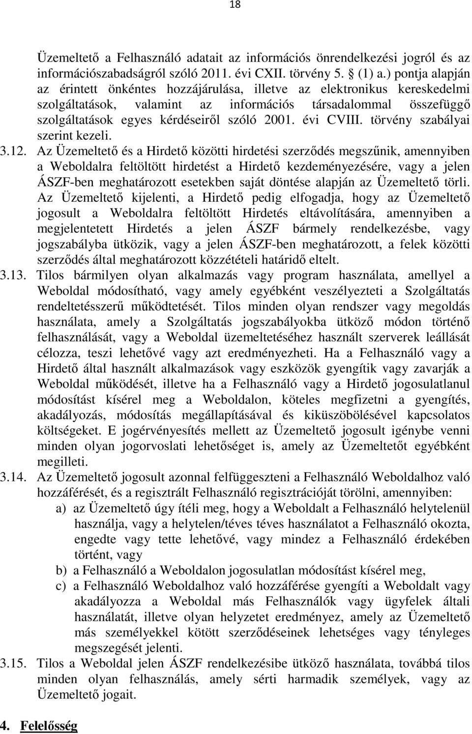 évi CVIII. törvény szabályai szerint kezeli. 3.12.