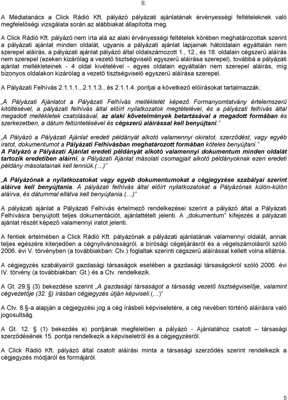 aláírás, a pályázati ajánlat pályázó által oldalszámozott 1., 12., és 18.