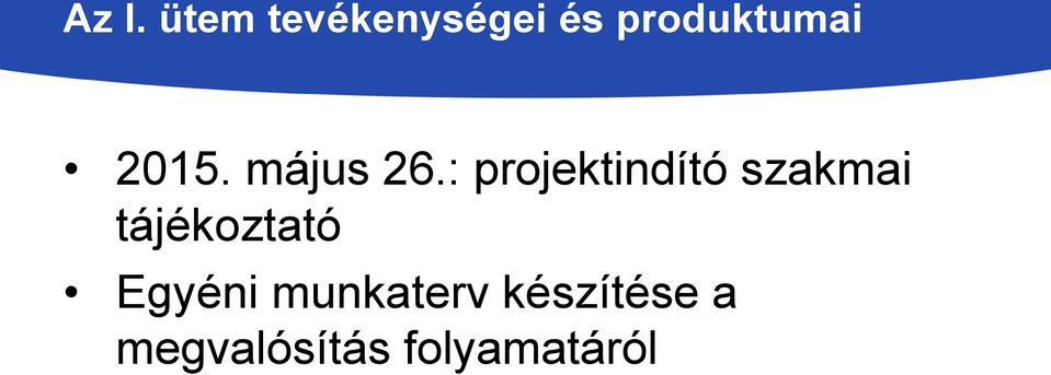 : projektindító szakmai tájékoztató