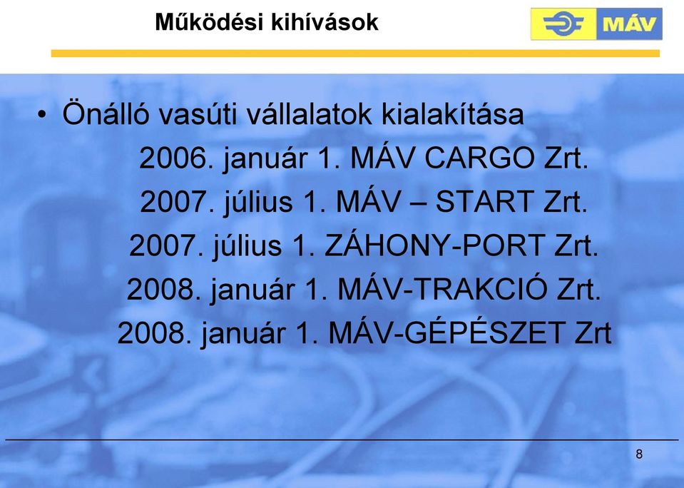 július 1. MÁV START Zrt. 2007. július 1.