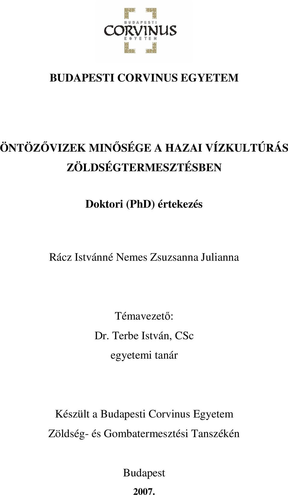 Zsuzsanna Julianna Témavezetı: Dr.