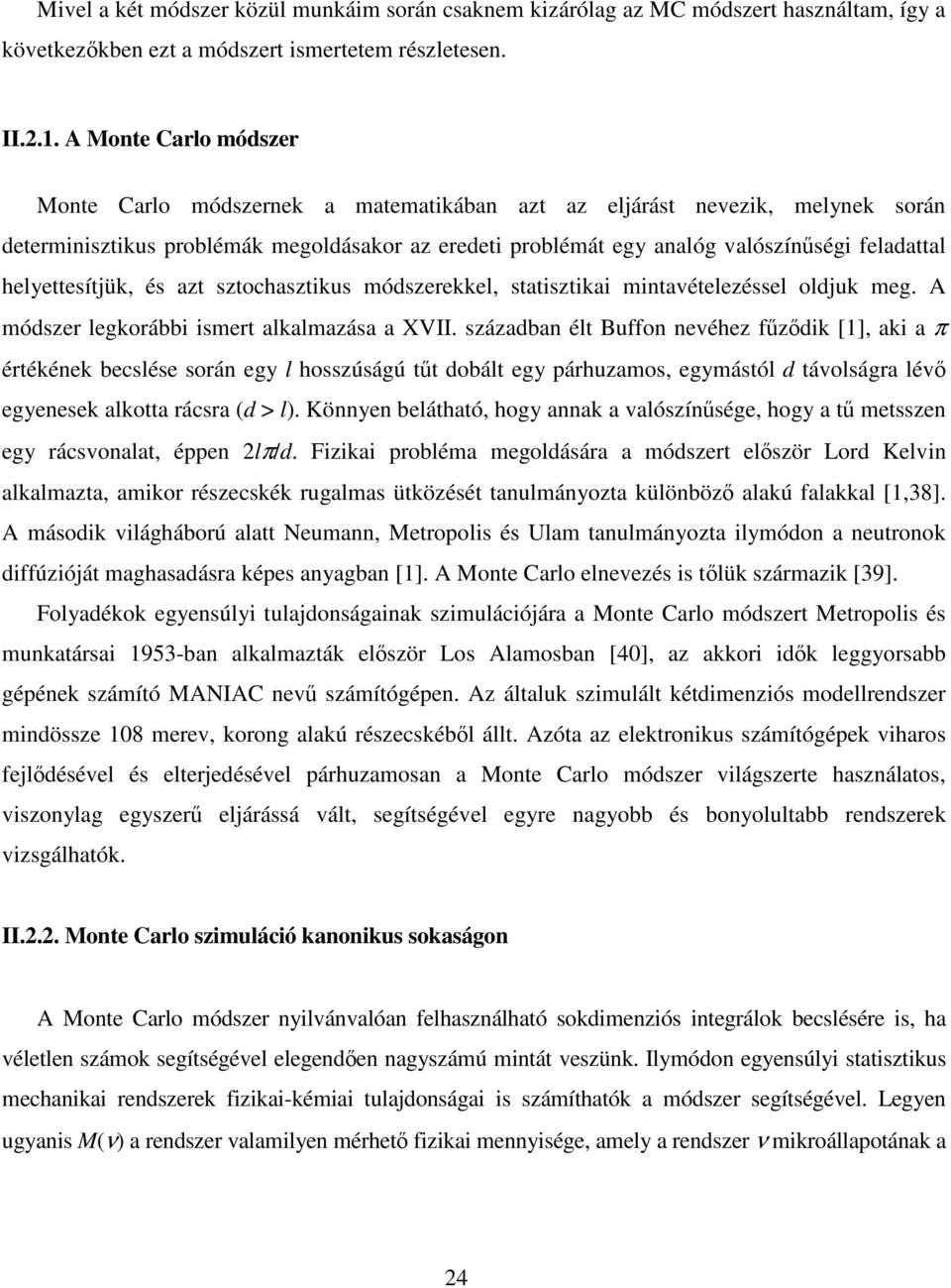 ztochaztku módzeekkel, tatztka mntavételezéel oldjuk meg. A módze legkoább met alkalmazáa a XII.