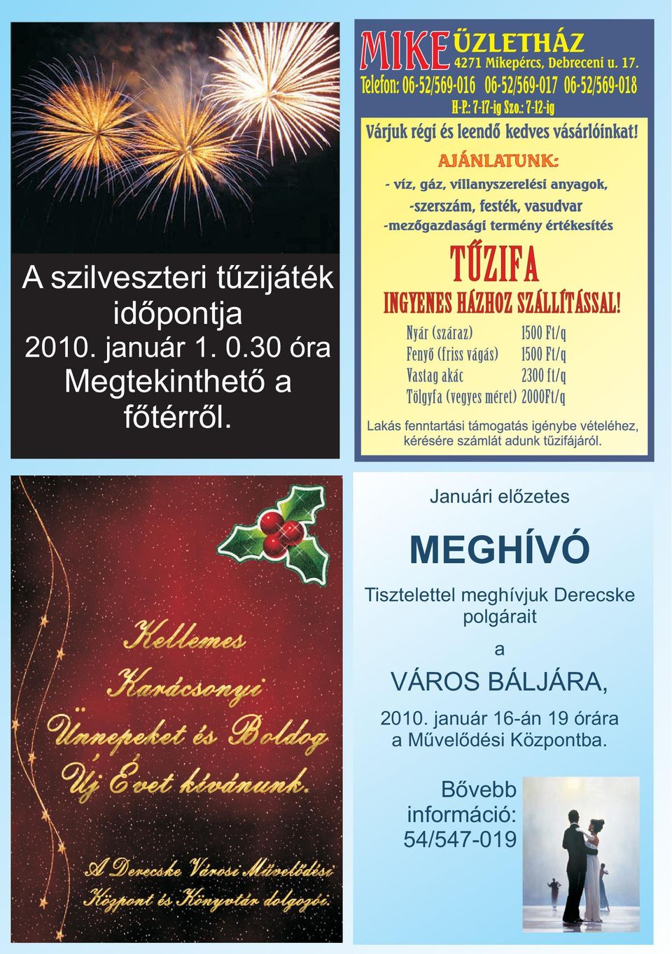 Januári elõzetes MEGHÍVÓ Tisztelettel meghívjuk Derecske