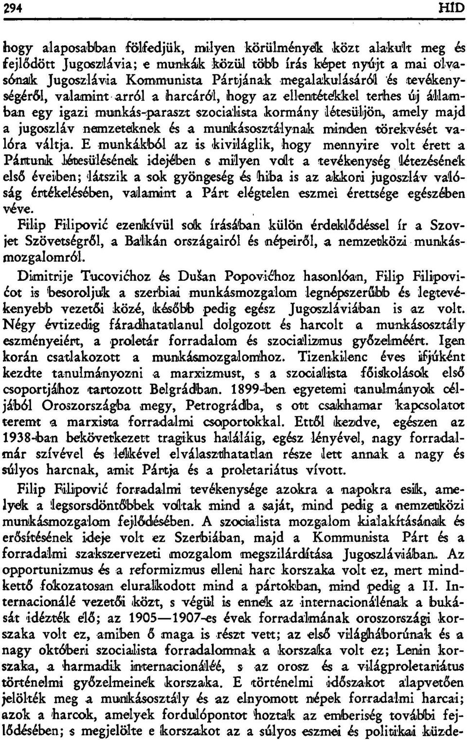 minden törekvését valóra váltja.