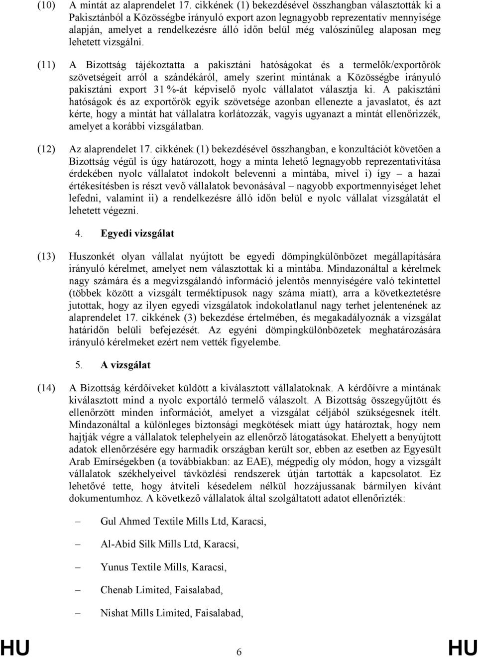 valószínűleg alaposan meg lehetett vizsgálni.