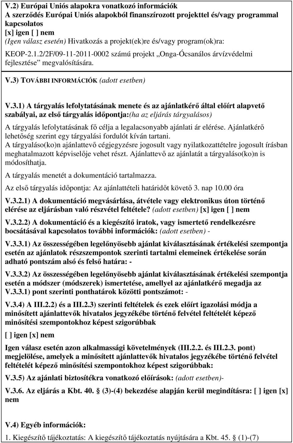 TOVÁBBI INFORMÁCIÓK (adott esetben) V.3.