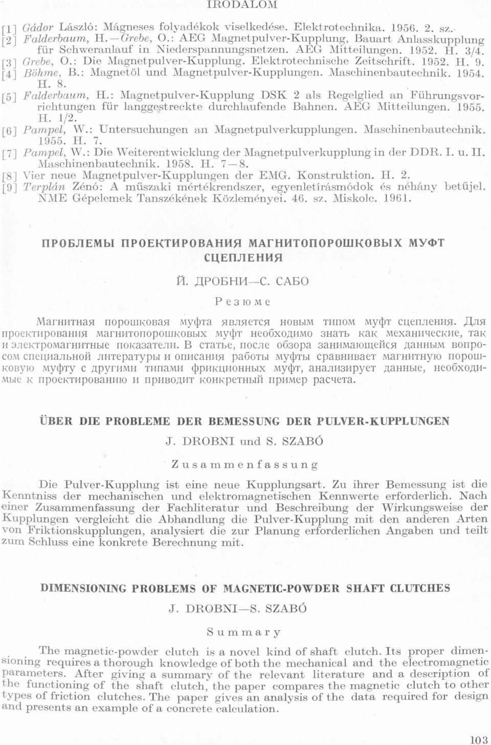 Fldérbgzum,H: Mgnetpulver-Kupplung DSK 2 ls Regelglied nlführungsvorríchtungen für lnggestreckte durchlufende Bhnen AEG Mitteilungen 1955 H 1/2 [6] Pmpel: W: Untersuchungen zm Mugnetpulverkupplungen