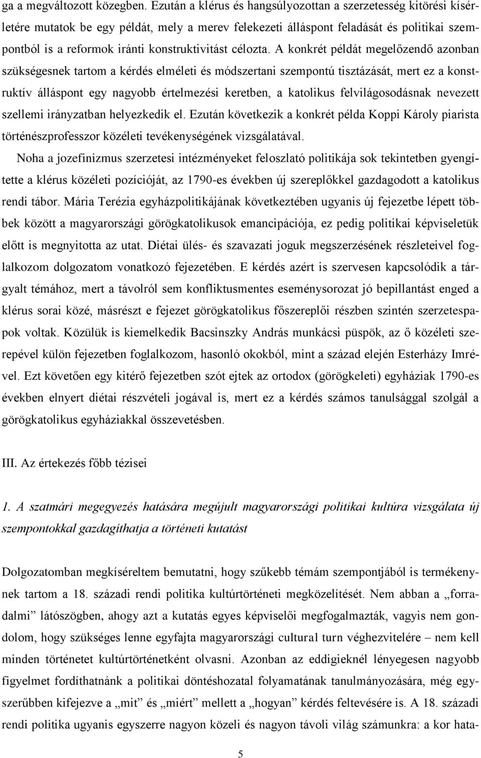 konstruktivitást célozta.