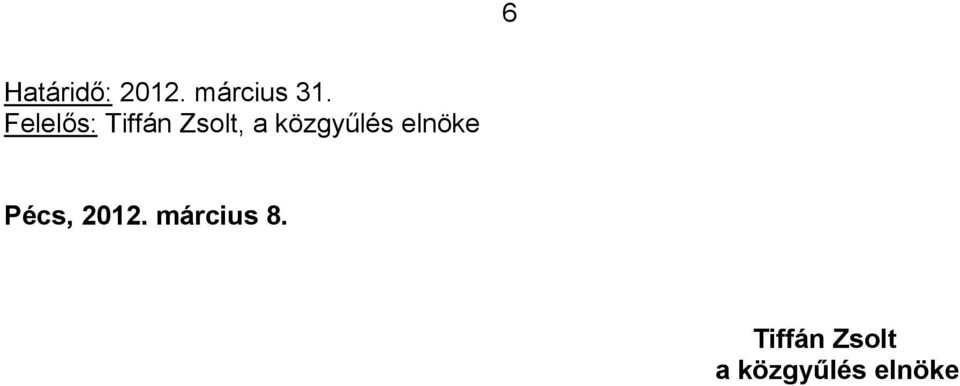 közgyűlés elnöke Pécs, 2012.