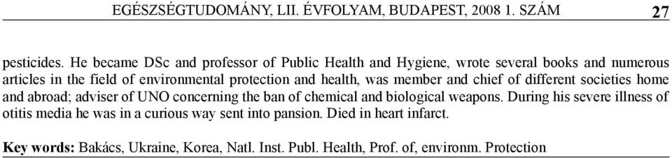 environmental protection and health, was member and chief of different societies home and abroad; adviser of UNO concerning