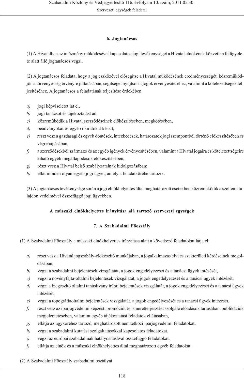 valamint a kötelezettségek teljesítéséhez.