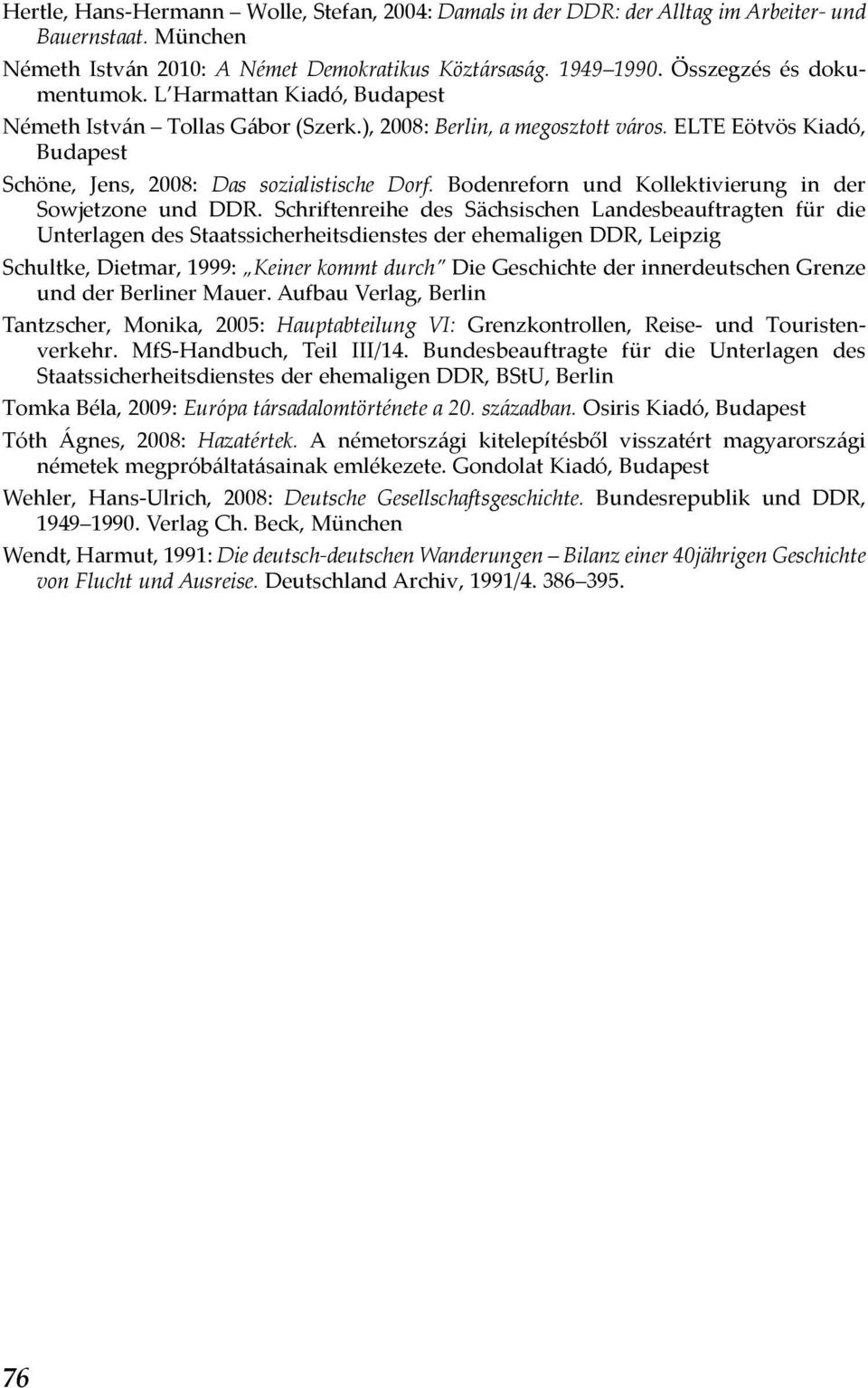 Bodenreforn und Kollektivierung in der Sowjetzone und DDR.