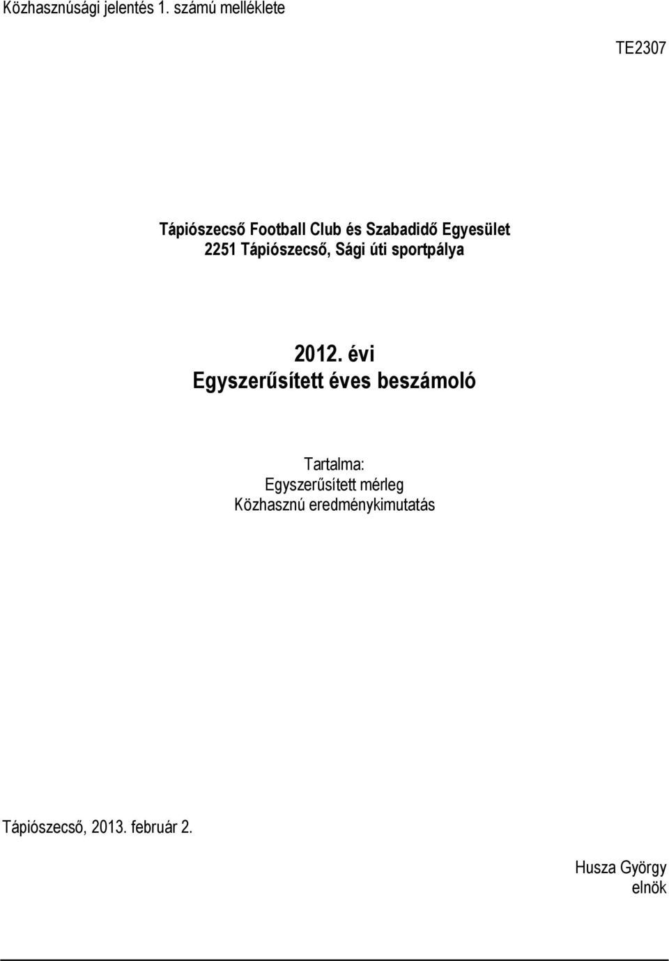 Egyesület 2251 Tápiószecső, Sági úti sportpálya 2012.