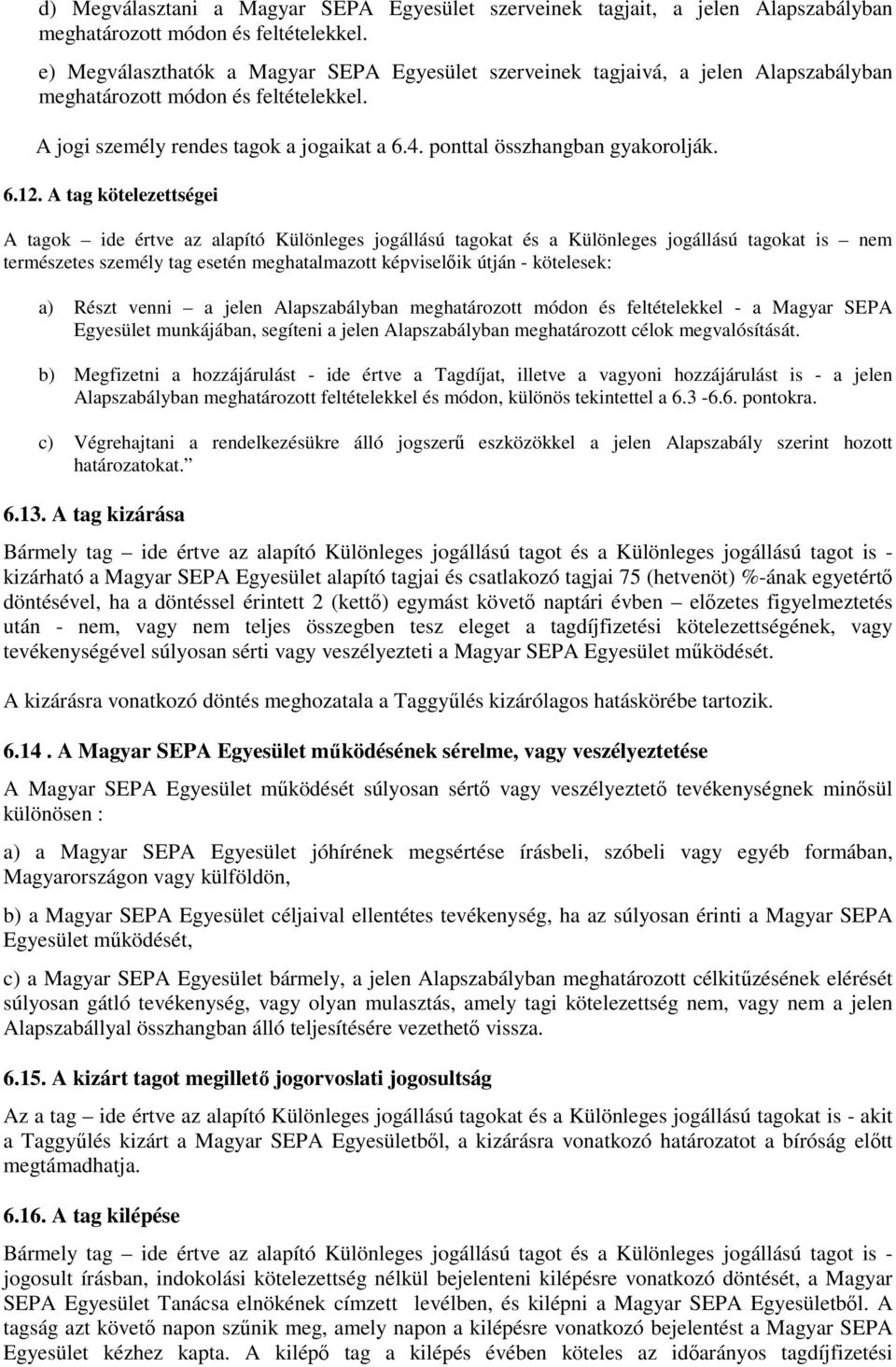 ponttal összhangban gyakorolják. 6.12.