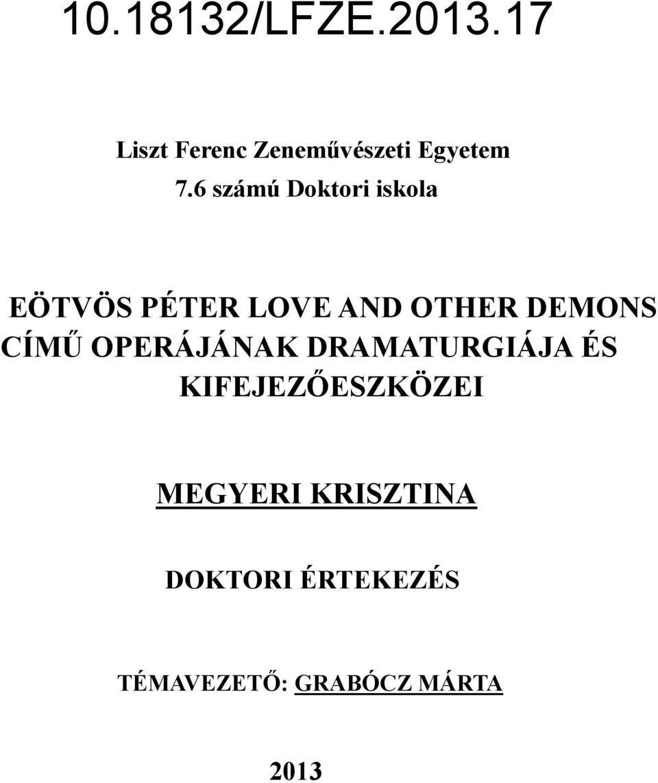 DEMONS CÍMŰ OPERÁJÁNAK DRAMATURGIÁJA ÉS