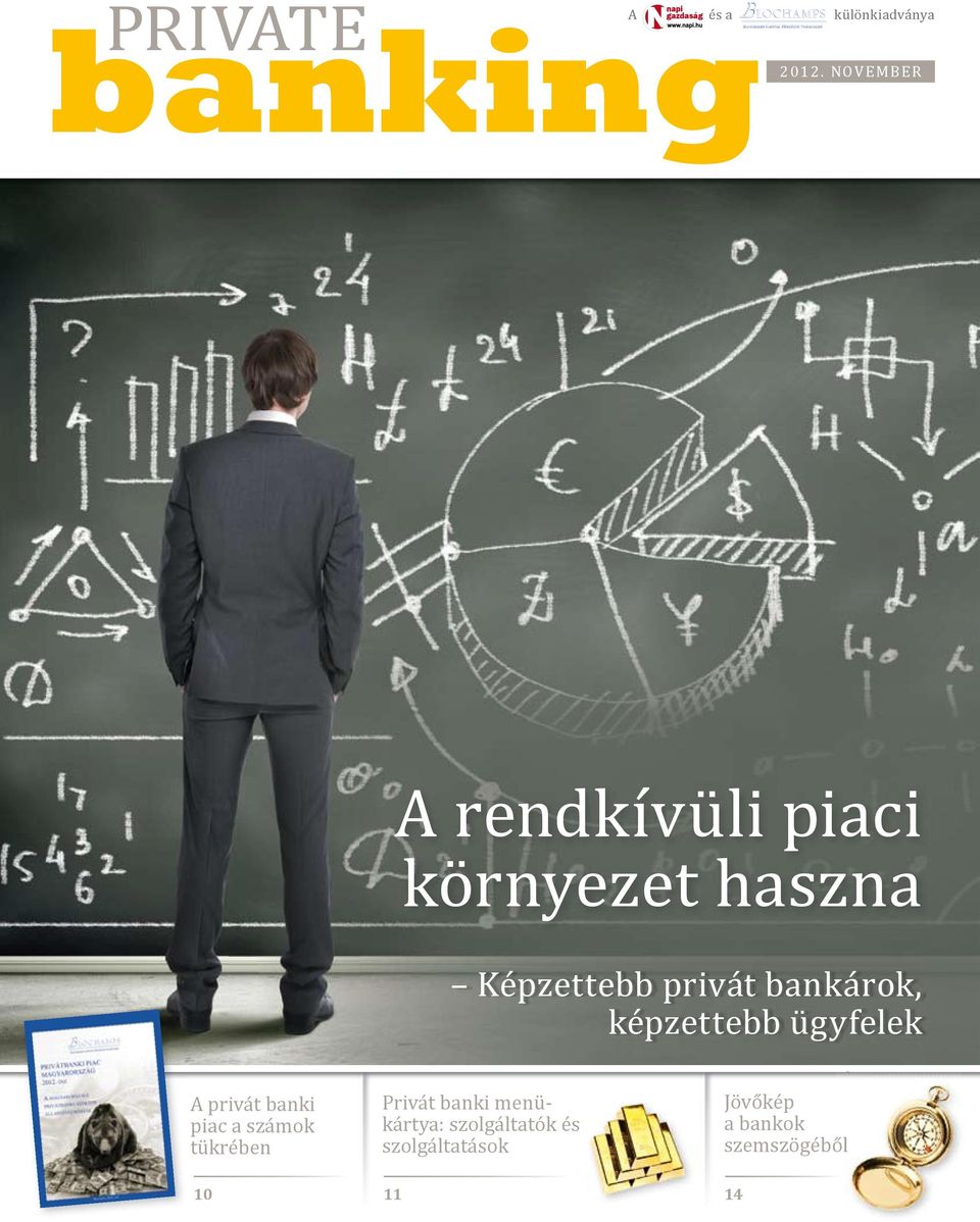 privát bankárok, képzettebb ügyfelek a privát banki piac a számok