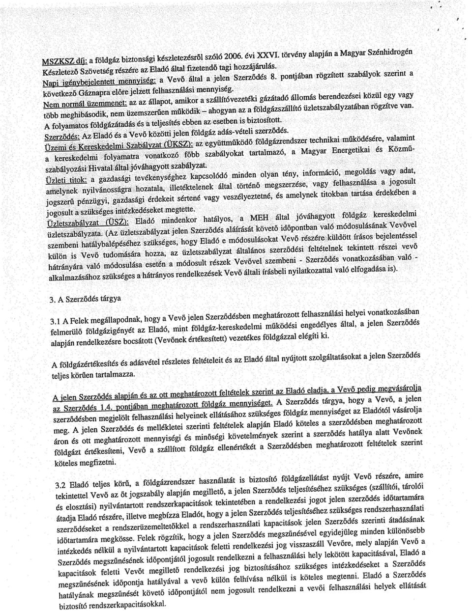 Nem normál üzemmenet: z z állpot, mikor szállítóvezetéki gázátdó állomás berendezásei közül egy vgy több meghibásodik, nem üzemszerűen működik A folymtos földgázátdás ás teljesítés ebben z esetben is