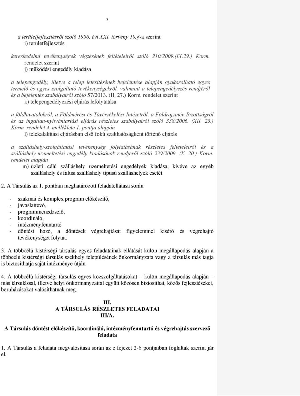 telepengedélyezés rendjéről és a bejelentés szabályairól szóló 57/2013. (II. 27.) Korm.