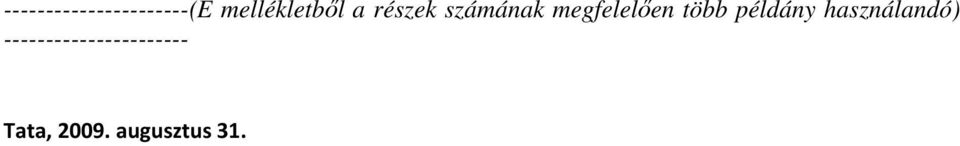 megfelelıen több példány