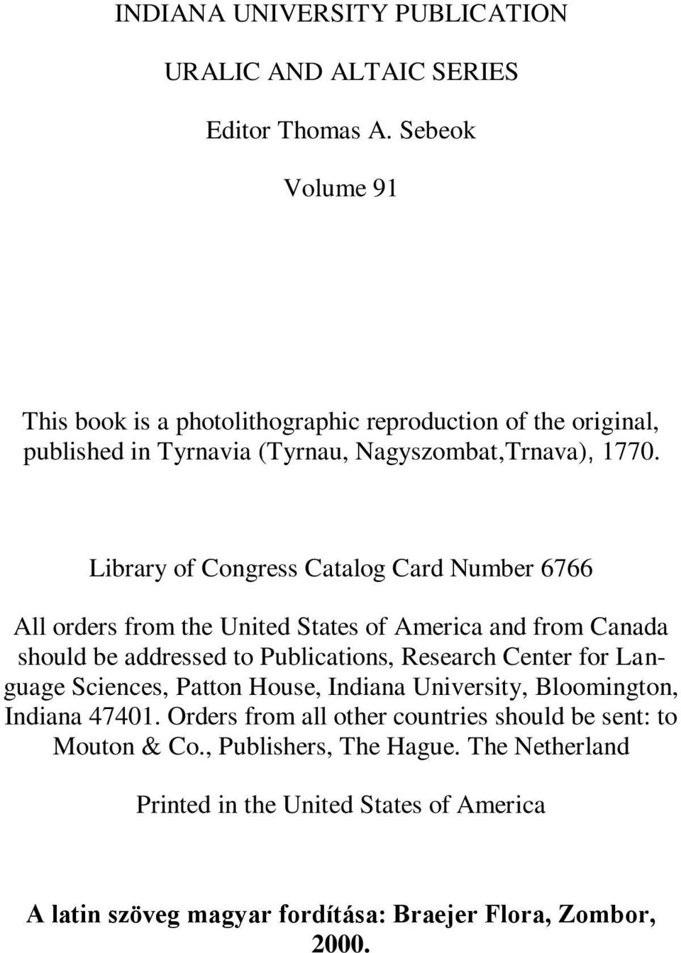 Library of Congress Catalog Card Number 6766 All orders from the United States of America and from Canada should be addressed to Publications, Research Center for