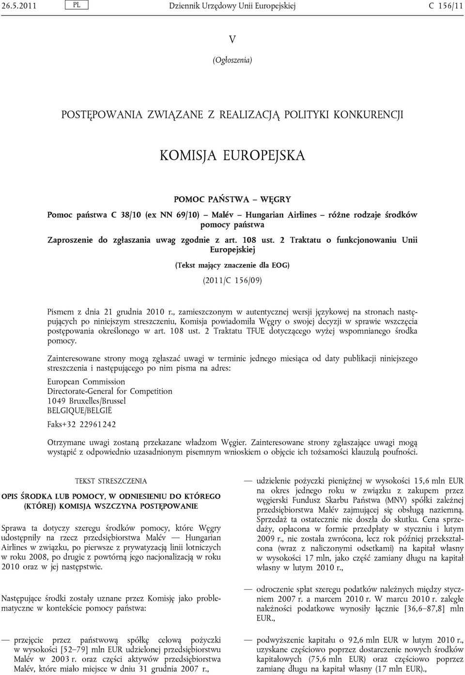 2 Traktatu o funkcjonowaniu Unii Europejskiej (Tekst mający znaczenie dla EOG) (2011/C 156/09) Pismem z dnia 21 grudnia 2010 r.