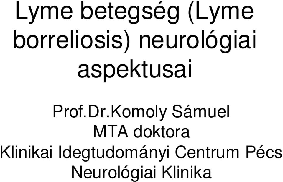 Komoly Sámuel MTA doktora Klinikai