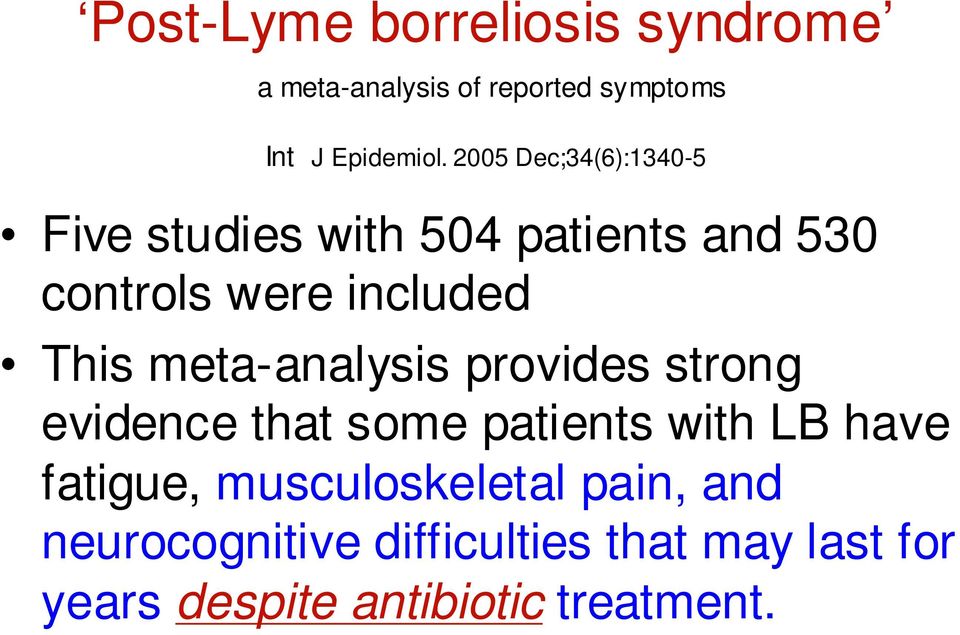 meta-analysis provides strong evidence that some patients with LB have fatigue,