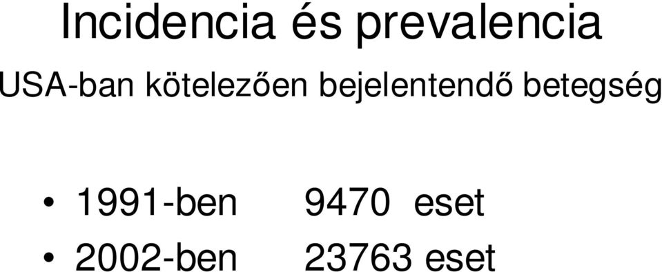 bejelentendı betegség