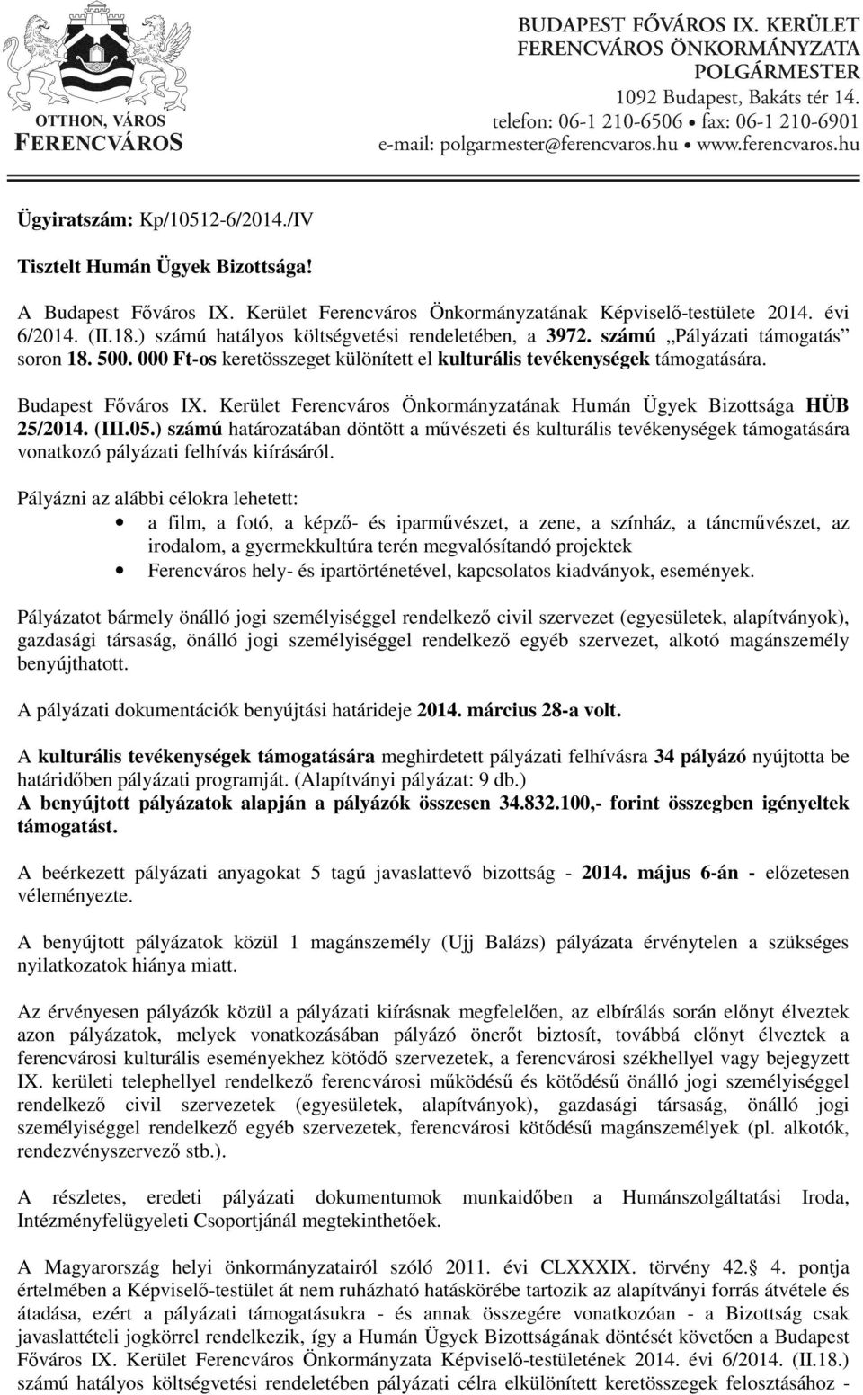Kerület Ferencváros Önkormányzatának Humán Ügyek Bizottsága HÜB 25/2014. (III.05.