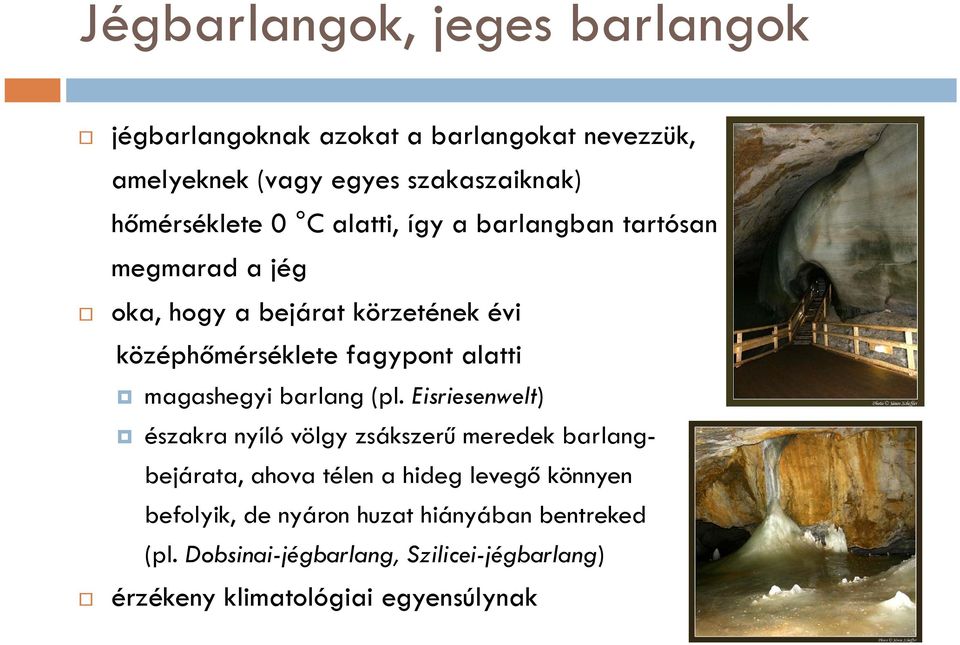 magashegyi barlang (pl.