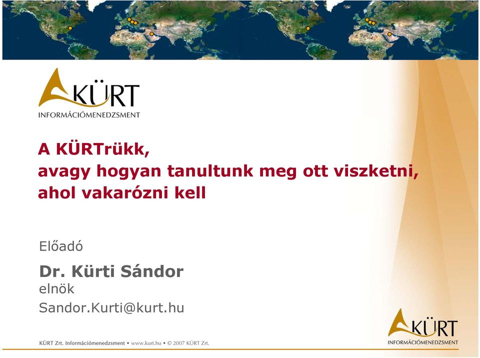 ahol vakarózni kell Előadó Dr.