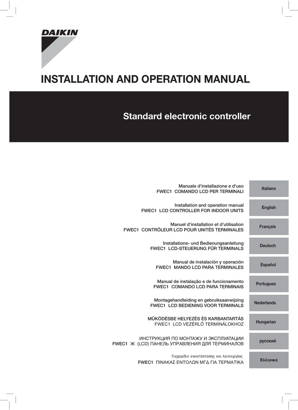 FWEC1 MANDO LCD PARA TERMINALES Español Manual de instalação e de funcionamento FWEC1 COMANDO LCD PARA TERMINAIS Portugues Montagehandleiding en gebruiksaanwijzing FWEC1 LCD BEDIENING VOOR TERMINALS