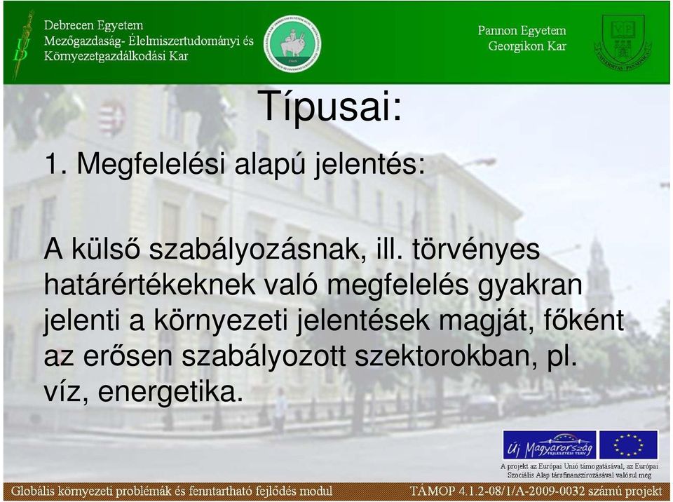 törvényes határértékeknek való megfelelés gyakran
