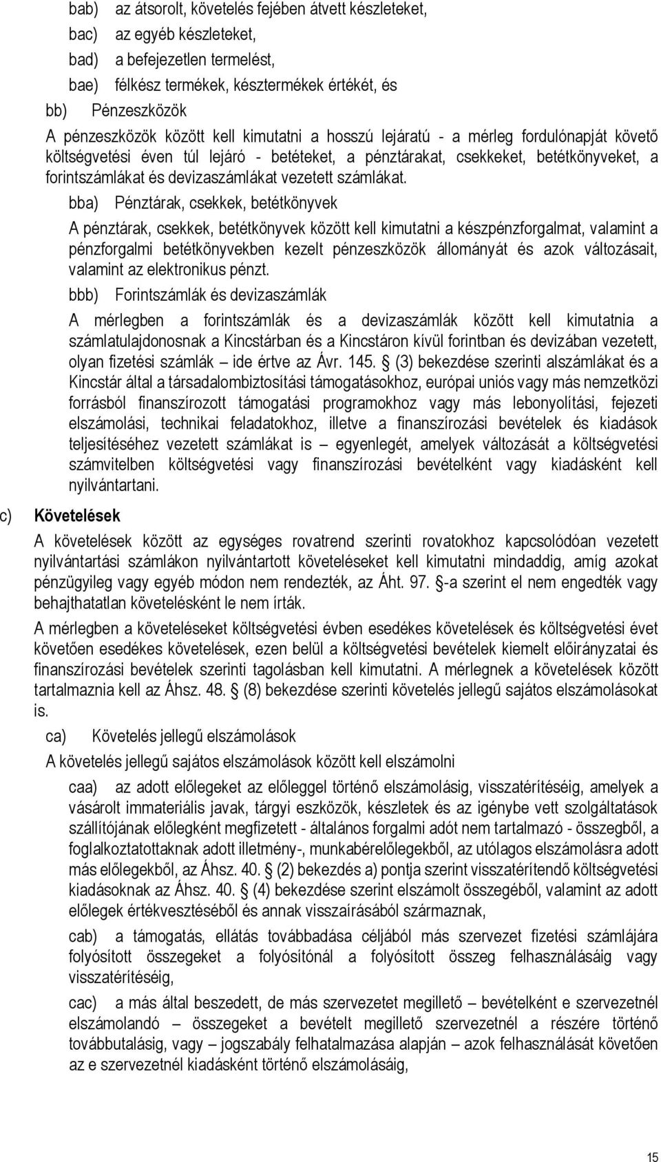vezetett számlákat.