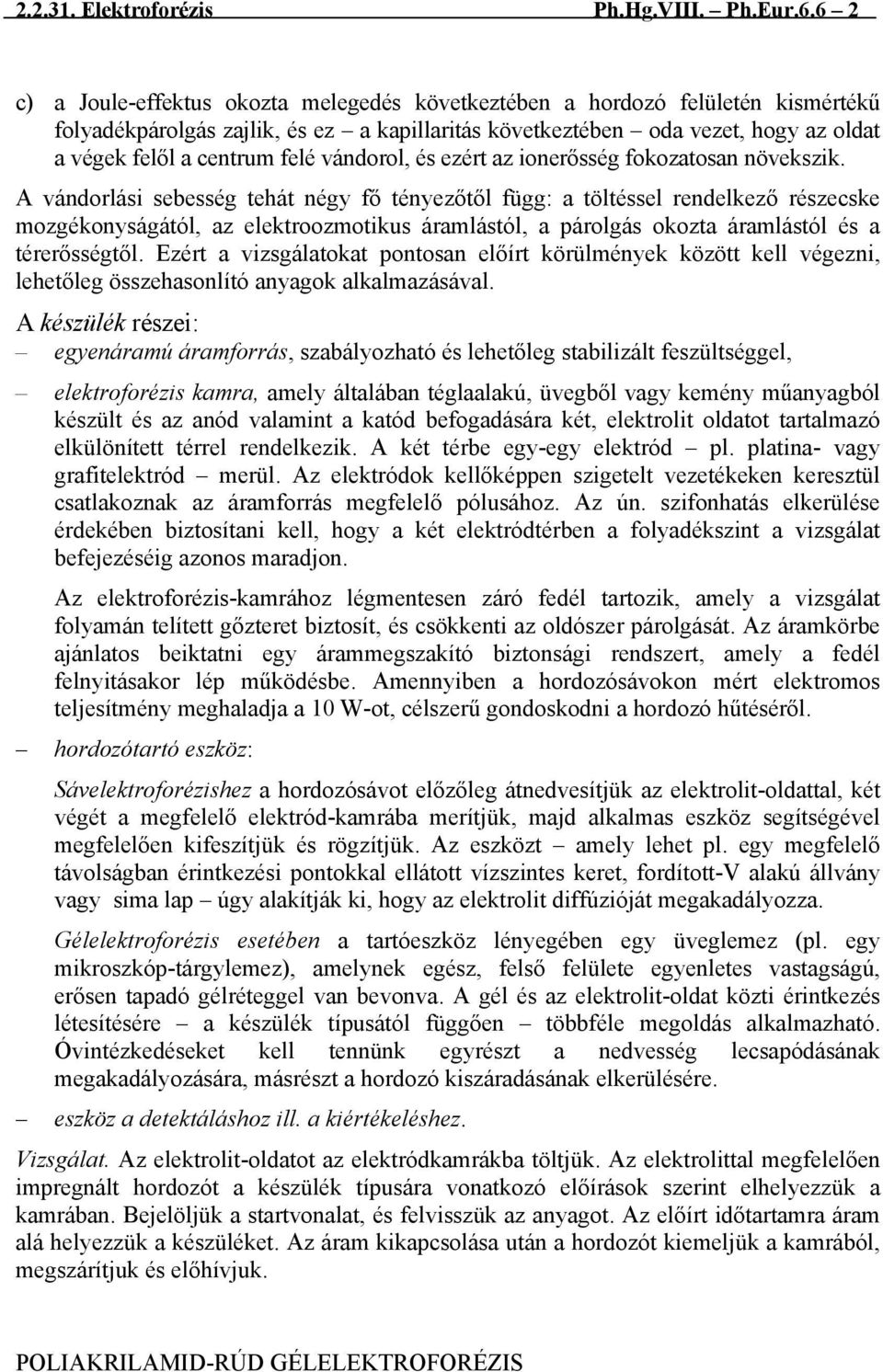 vándorol, és ezért az ionerősség fokozatosan növekszik.