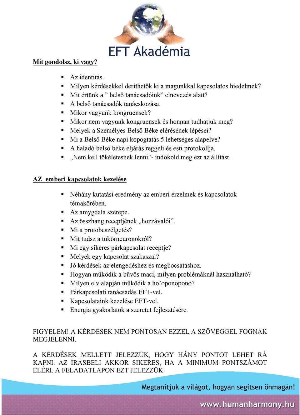 A haladó belső béke eljárás reggeli és esti protokollja. Nem kell tökéletesnek lenni - indokold meg ezt az állítást.