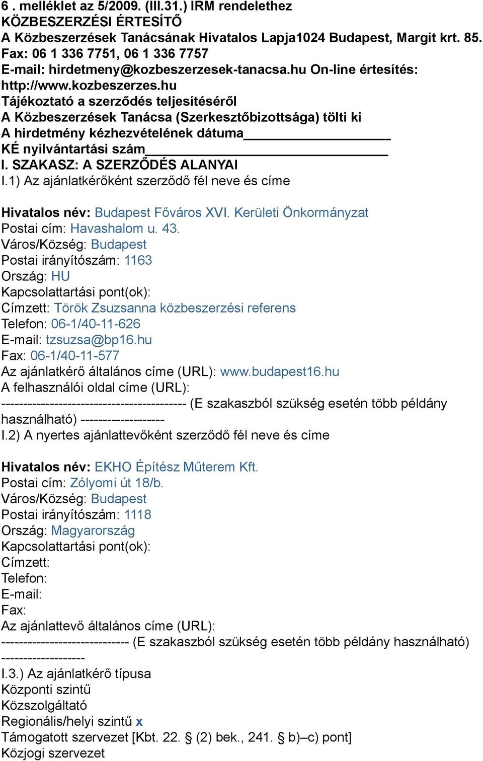 k-tanacsa.hu On-line értesítés: http://www.kozbeszerzes.