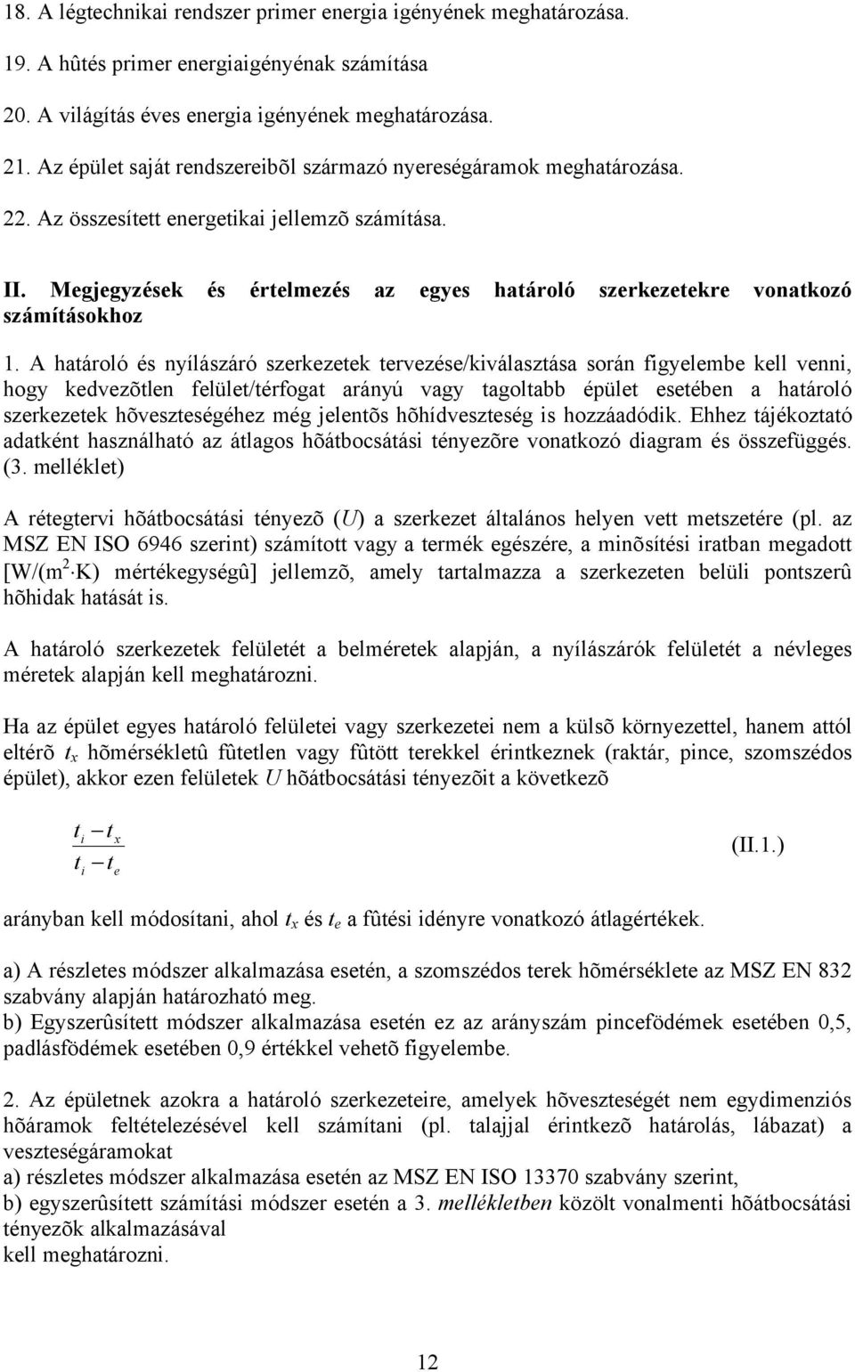 Megjegyzések és értelmezés az egyes határoló szerkezetekre vonatkozó számításokhoz 1.