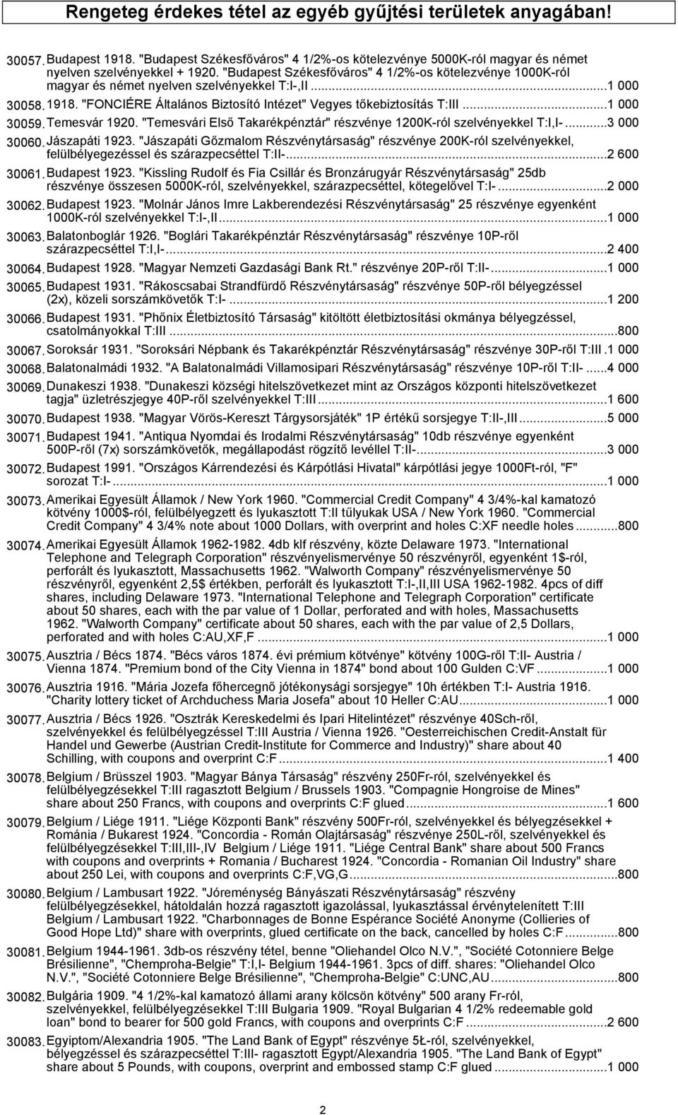 ..1 000 30059.Temesvár 1920. "Temesvári Első Takarékpénztár" részvénye 1200K-ról szelvényekkel T:I,I-...3 000 30060.Jászapáti 1923.