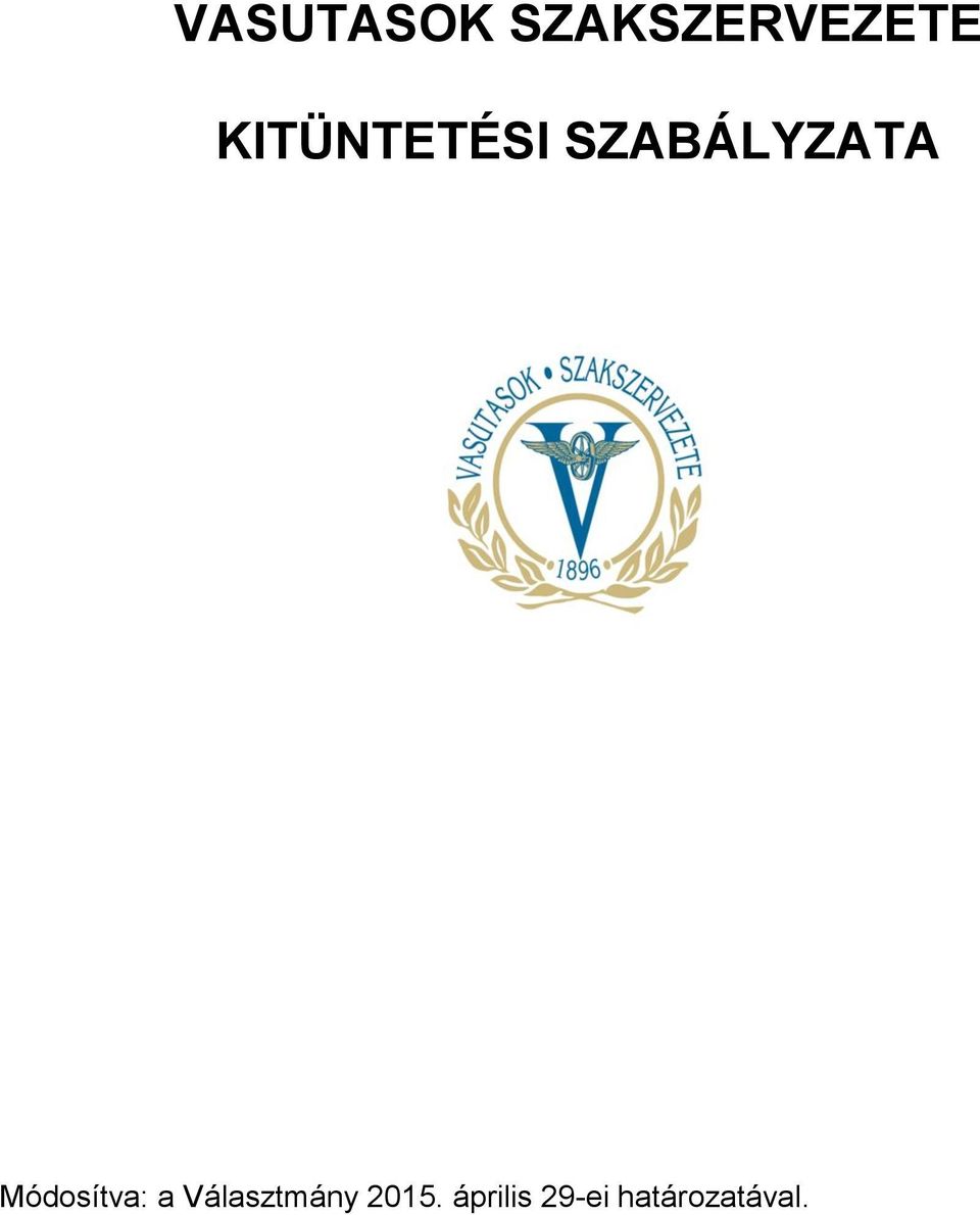 Módosítva: a Választmány
