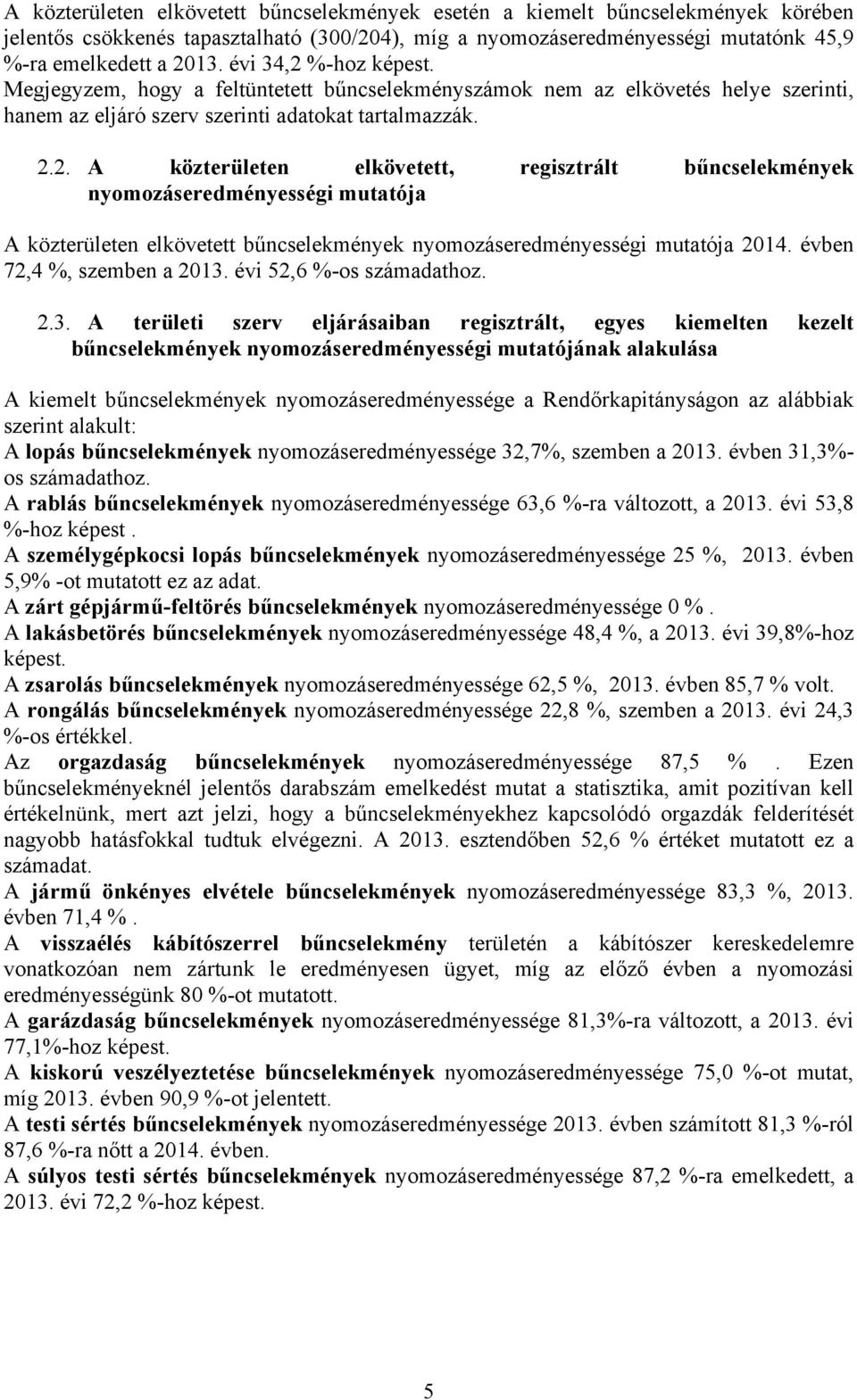 évben 72,4 %, szemben a 2013.