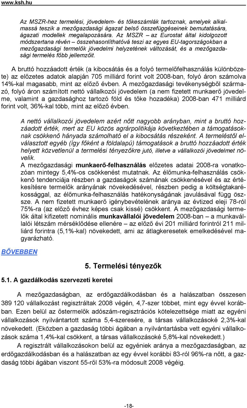 főbb jellemzőit.