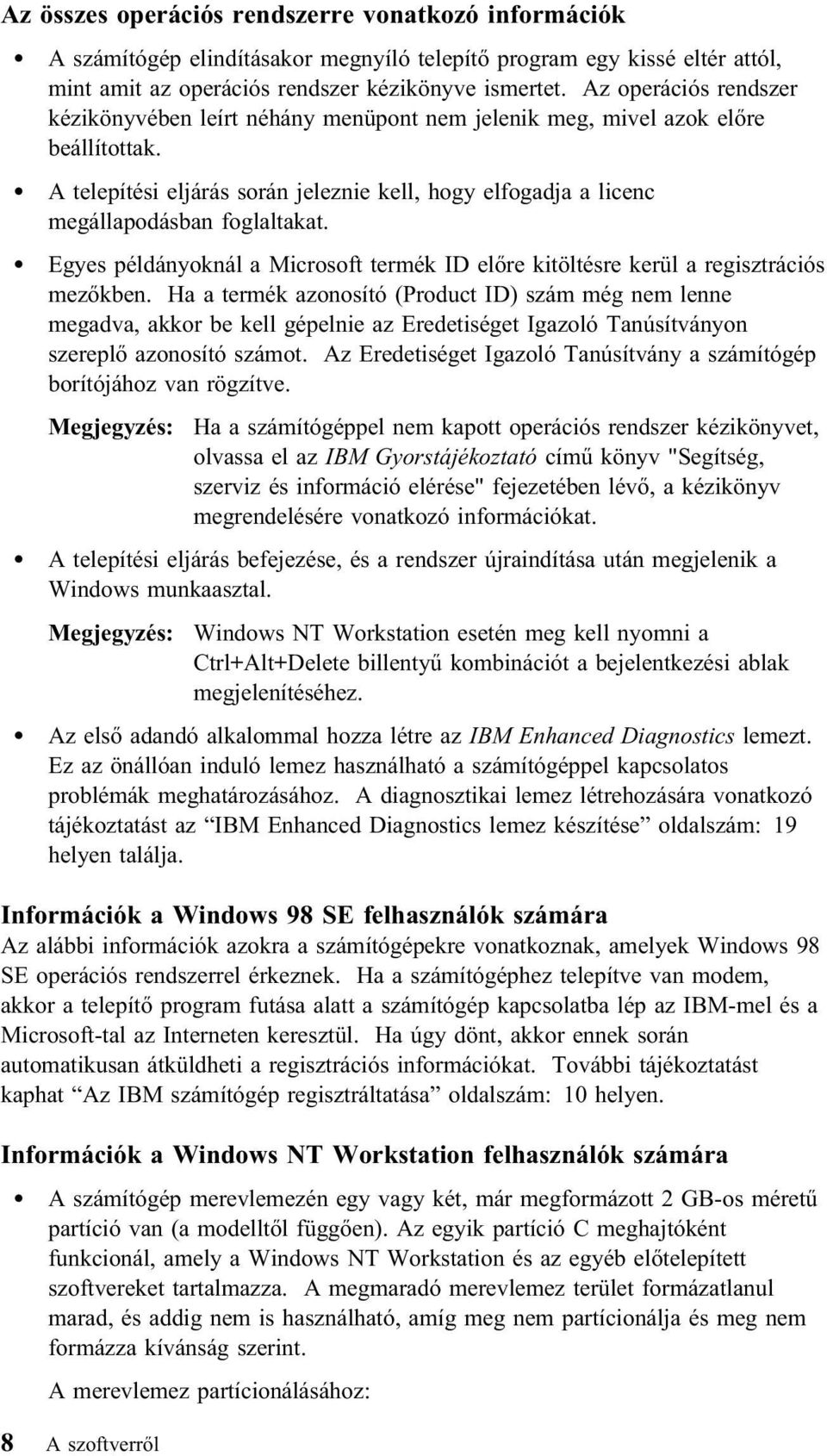 Egyes példányoknál a Microsoft termék ID előre kitöltésre kerül a regisztrációs mezőkben.
