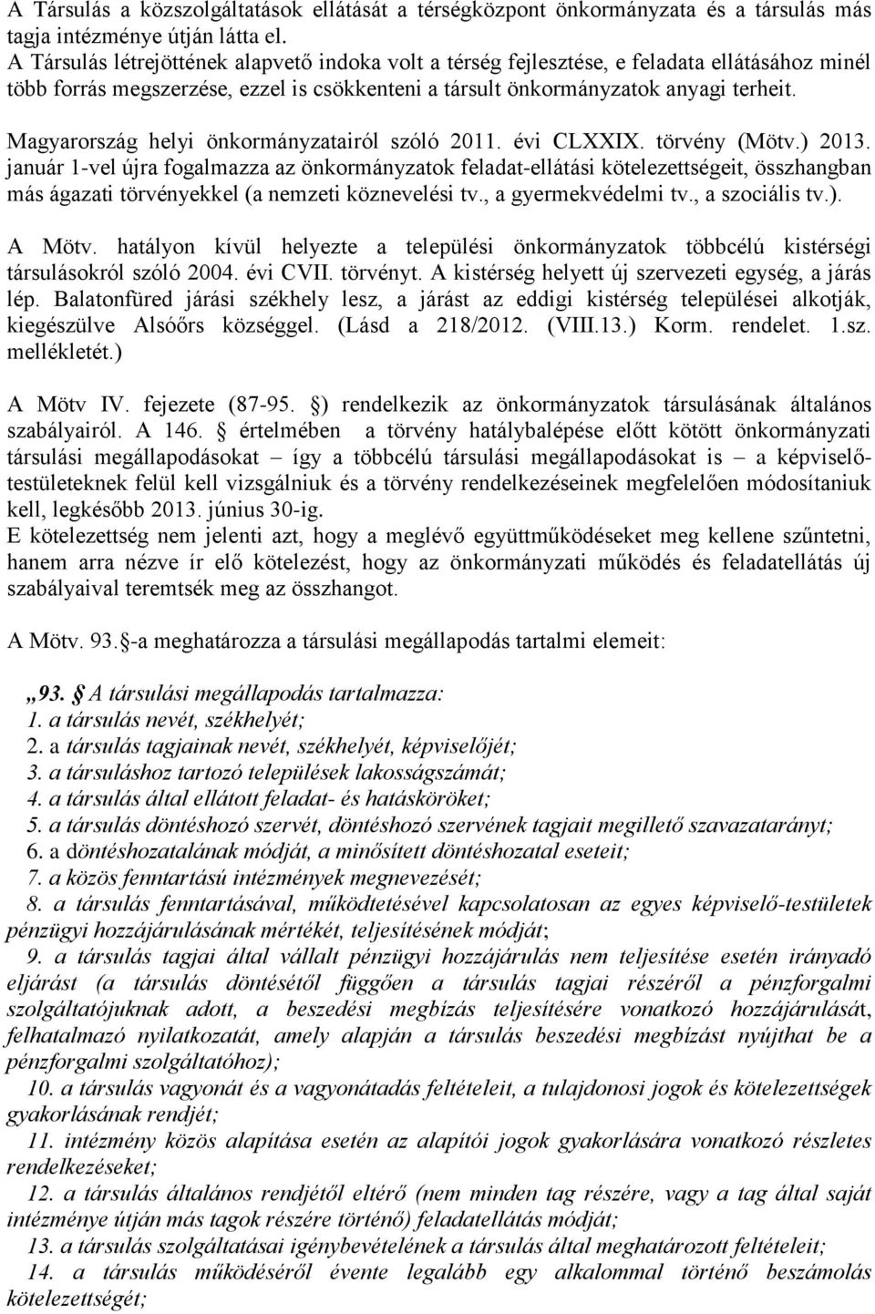 Magyarország helyi önkormányzatairól szóló 2011. évi CLXXIX. törvény (Mötv.) 2013.