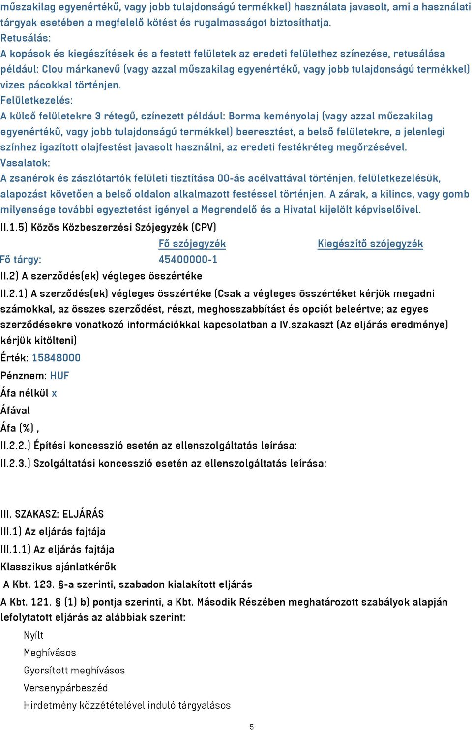 vizes pácokkal történjen.