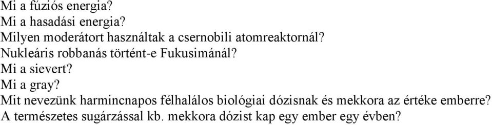 Nukleáris robbanás történt-e Fukusimánál? Mi a sievert? Mi a gray?