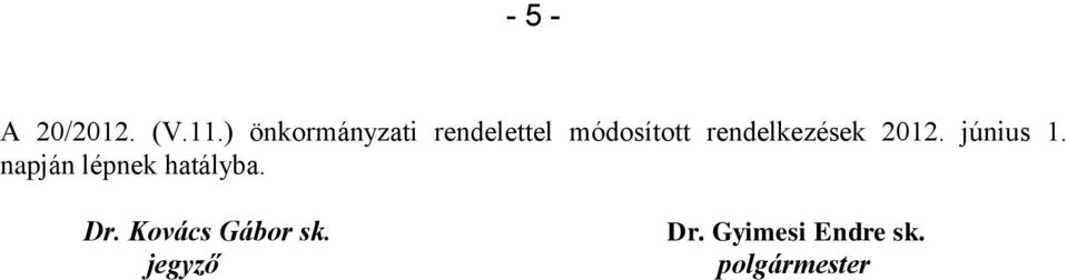 rendelkezések 2012. június 1.