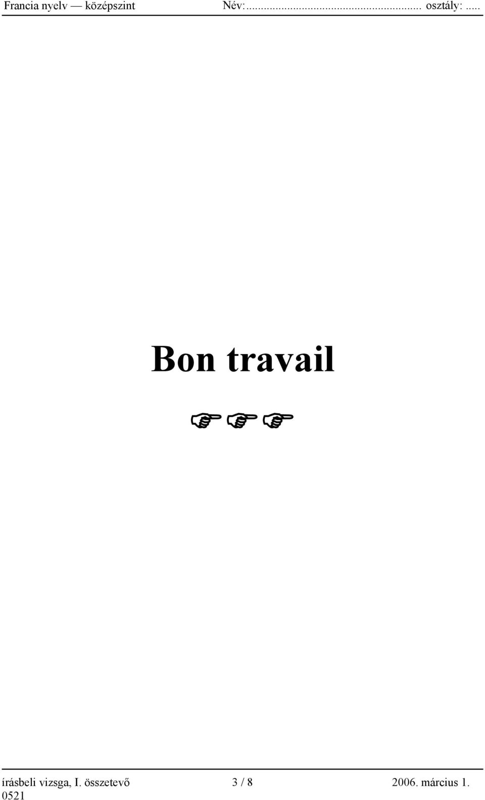 .. Bon travail írásbeli