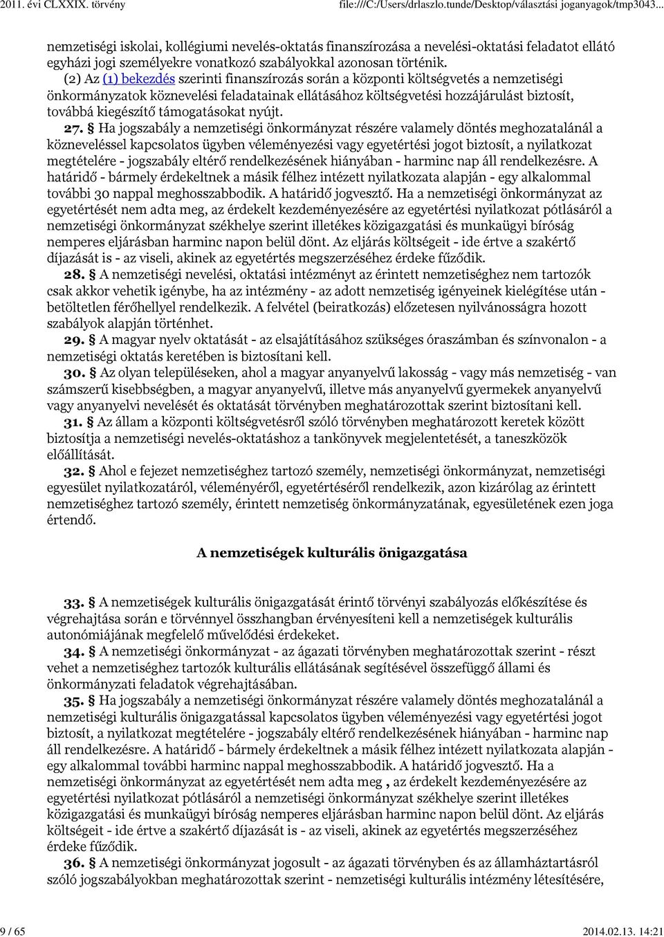 támogatásokat nyújt. 27.