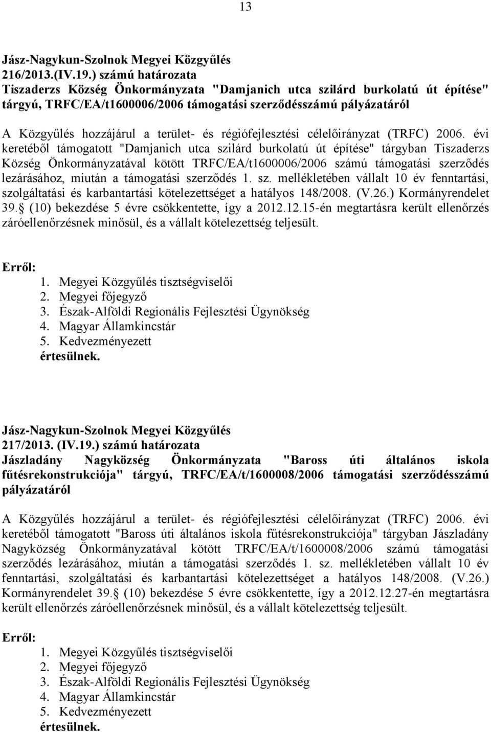 és régiófejlesztési célelőirányzat (TRFC) 2006.